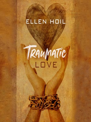cover image of Traumatic Love